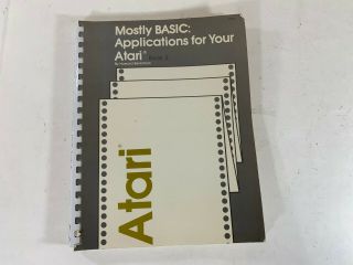 Mostly Basic: Applications For Your Atari By Howard Berenbon Computer Guide Book