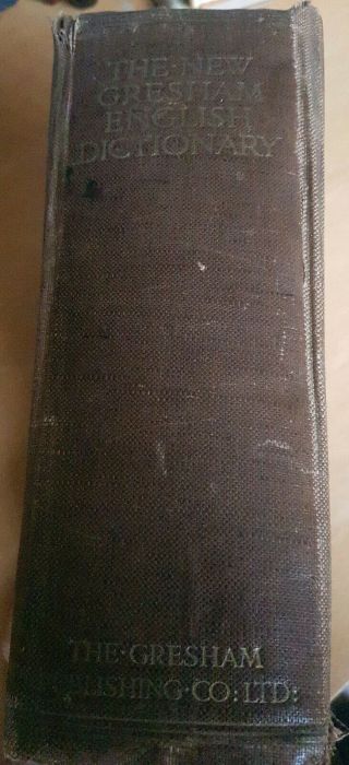 The Gresham Dictionary Of The English Language 1920 By C Annandale