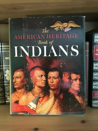 Vintage The American Heritage Book Of Indians Brandon Josephy 1961 Hb