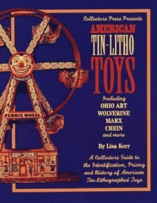 American Tin - Litho Toys: Including Ohio Art,  Wolverine,  Marx,  Chein And More - A