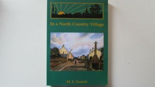M.  E.  Francis.  In A North Country Village.  North West Catholic History Society