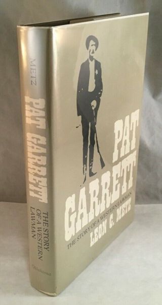 Vintage Book Pat Garrett The Story Of Western Lawman By Leon Metz 1974 1st Ed