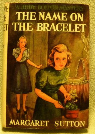 The Name On The Bracele A Judy Bolton Mystery By Margaret Sutton,  Hc/dj,  1940