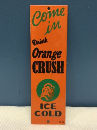 Vtg Orange Crush Soda Advertising Porcelain Door Push Sign