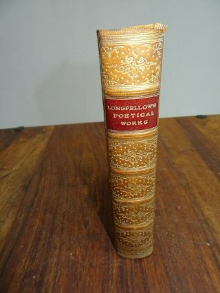 1907 The Poetical Of Longfellow The Song Of Hiawatha Evangeline Binding ^