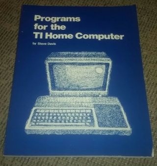 Programs For The Home Computer Ti - 99/4a 99/4 Steve Davis 1983 First Edition Book