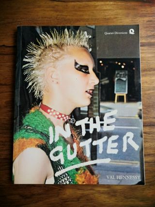 Vintage In The Gutter Punk Rock Book 1st Edition 1978 Val Hennessy - Great