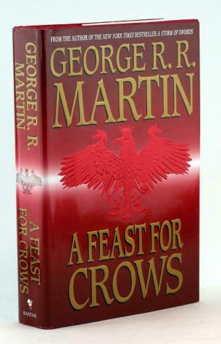 George R R Martin 1st Ed A Feast For Crows A Song Of Ice And Fire Book 4 Hc W/dj
