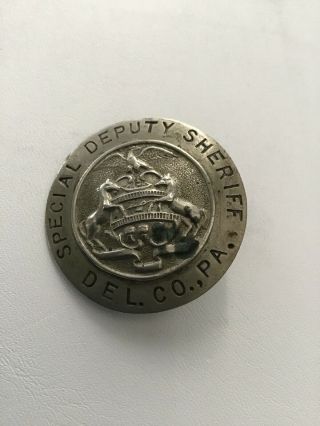 Vintage Special Deputy Sheriff Del.  Co.  Pa.  Badge Pin Obsolete