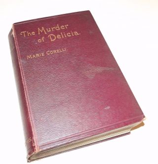 The Murder Of Delicia By Marie Corelli,  1896,  1st Edition Antique Hardback