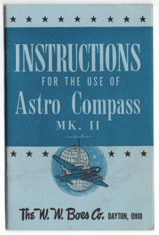 Vintage Aviation Booklet: " Instructions For The Use Of Astro Compass Mk.  Ii "