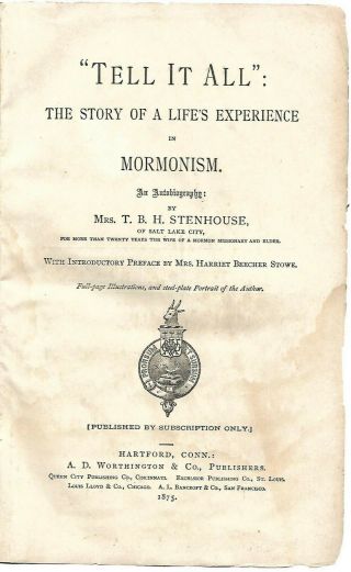 1875 - " Tell It All " - T.  B.  H.  Stenhouse - Anti - Mormon - Utah