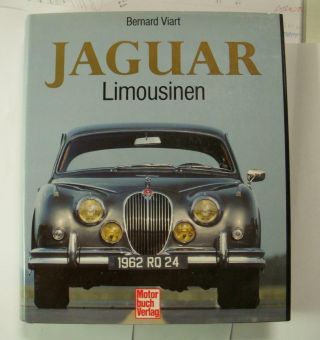 Jaguar.  Die Limousinen.  Tradition Und Luxus.  Jul 1,  1989 By Bernard Viart