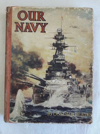 Our Navy With Foreword By Admiral Sir E.  R.  G.  R.  Evans - 1941