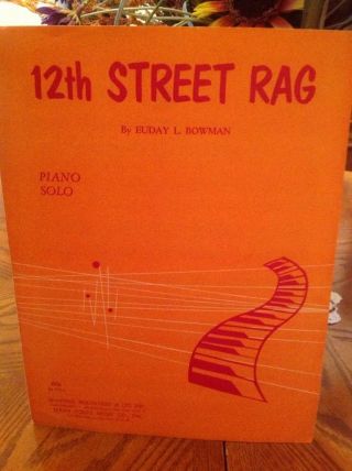 Vintage Sheet Music 12th Street Rag 1942 Euday L Bowman