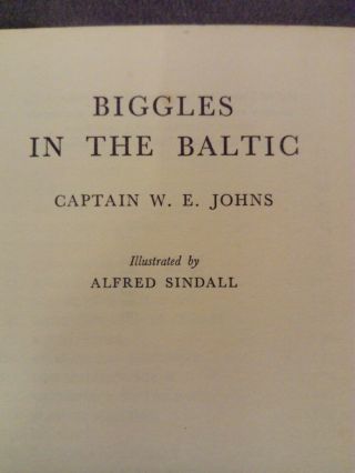 Biggles In The Baltic - Johns,  W.  E.  Illus.  By Sindall,  Alfred
