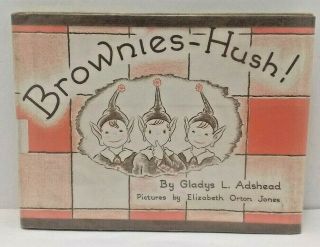 Brownies Hush Gladys L Adshead Illus Eliz Jones 1966 Hcdj Ex - Library Good Cond
