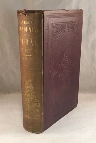 Antique Book A.  J.  Downing Landscape Gardening Adapted To North America 1856