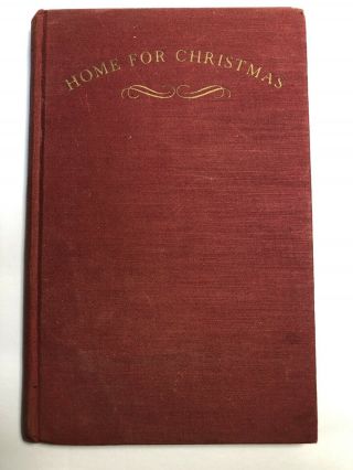 Home For Christmas By Lloyd C.  Douglas 1937 Hardcover