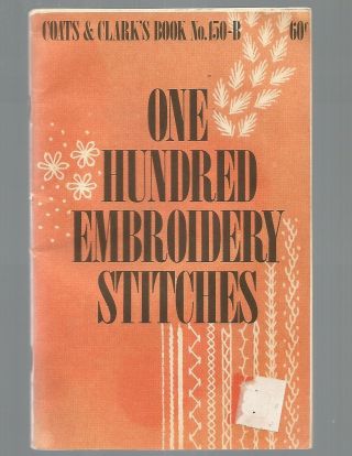 100 Embroidery Stitches Instruction Book Coats & Clarks How To Vintage D44