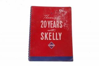 Vintage 1939 Through 20 Years With Skelly Oil Company Book
