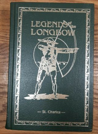 Legends Of The Longbow: Witchery Of Archery By Maurice Thompson (ltd Ed. ) 379
