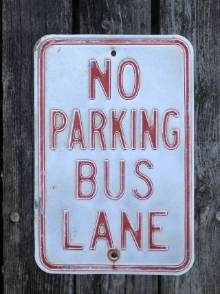 Vintage No Parking Bus Lane Metal Embossed Steel Road Street Sign 12x18 Antique
