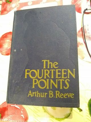The Fourteen Points By Arthur B Reeve 1st Ed 1924/25 Grosset Hb Vg