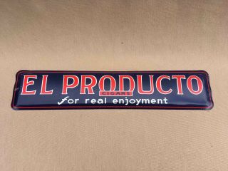 Old El Producto Cigars For Real Enjoyment Tin Advertising Store Sign