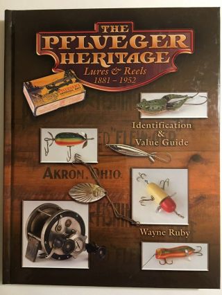 The Pflueger Heritage,  Lures & Reels