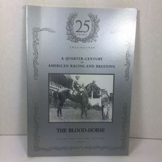 Blood Horse 1916 To 1940 A Quarter - Century Of American Racing And Breeding Book