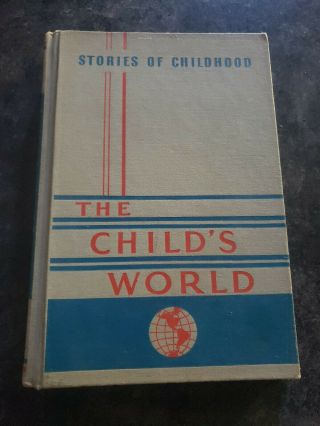 The Child’s World Vol.  1 Stories Of Childhood Vintage 1955
