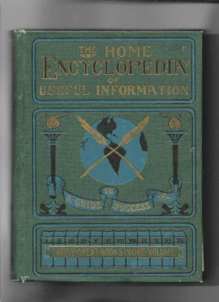 The Home Encyclopedia Of Useful Information 1903 Book,  Antique