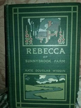 Rebecca Of Sunnybrook Farm Kate Douglas Wiggin 1903 1st Edition Hc