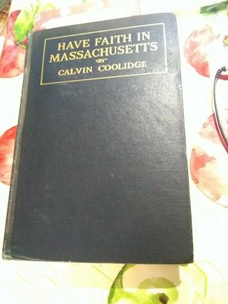 Have Faith In Massachusetts By Governor Calvin Coolidge Potus 1919 Hb