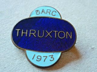 Vintage Motor Racing Badge B.  A.  R.  C.  Barc Thruxton 1973 Enamel Badge