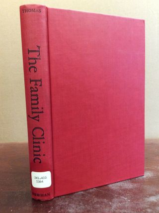 The Family Clinic: A Book Of Questions And Answers By John L.  Thomas - 1958