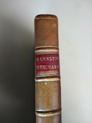 " Introduction To Merchandize " Vol 1 By Robert Hamilton,  Published 1777