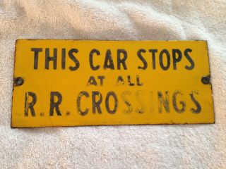 Vintage Heavy Porcelain Sign This Car Stops At All R.  R.  Crossings 9 " X 4 " Vgc