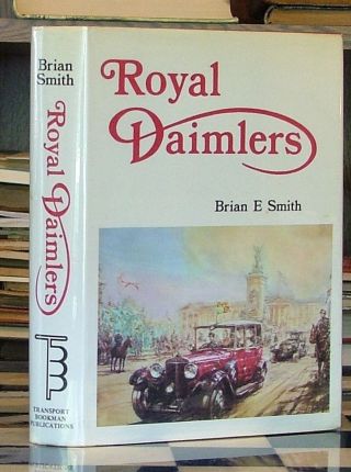 Royal Daimlers By Brian Smith First Edition In Dj 1976 Car Auto