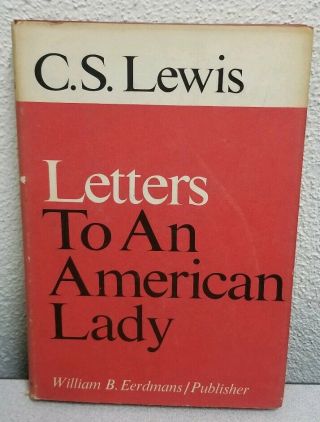 Letters To An American Lady By C.  S.  Lewis 1967 First Edition