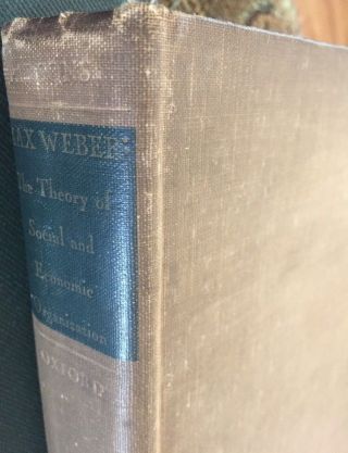 First Edition 1947 Max Weber The Theory Of Social And Economic Organization