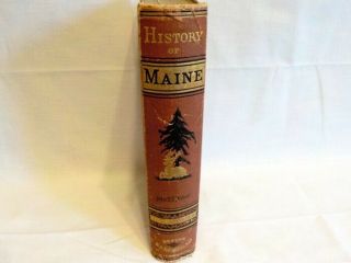 Ca.  1875 1st Edition History Of Maine Book By John S.  C.  Abbott