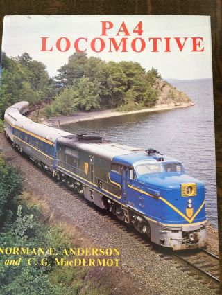 Pa4 Locomotive Book By Norman E.  Anderson And C.  G.  Macdermot Hardcover