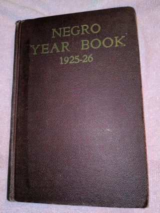 Negro Year Book,  1925 - 26,  Black,  African American,  Ex - Library,  Fair Cond.