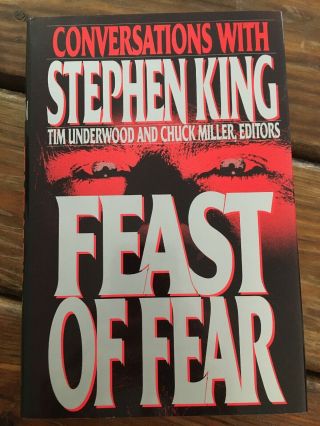Feast Of Fear: Conversations With Stephen King 1st Hc 1992 Ed.  Underwood Miller