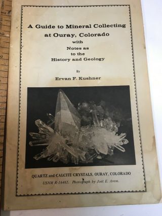 Book “ A Guide To Mineral Collecting At Ouray,  Colorado By Ervan Kushner