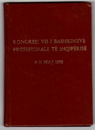 The Vii Congress Of The Albanian Trade Unions 1972; Book In Albanian [c3]