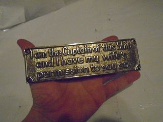 Vintage I Am The Captain Of This Ship My Wife Says So Brass Wall Plaque
