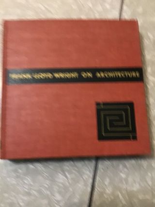 1941 Book Frank Lloyd Wright On Architecture Selected Writings 1894 - 1940